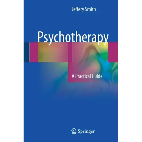 Psychotherapy: A Practical Guide