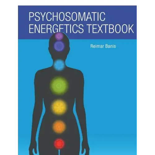 Psychosomatic Energetics Textbook