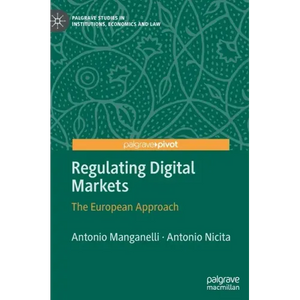 Regulating Digital Markets: The European Approach - Hardcover
