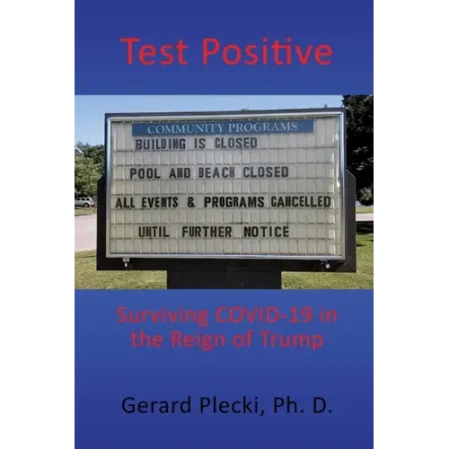 Test Positive: Surviving COVID-19 in the Reign of Trump