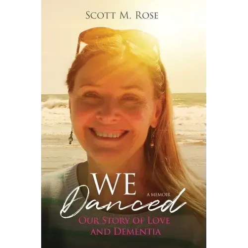 We Danced: Our Story of Love and Dementia