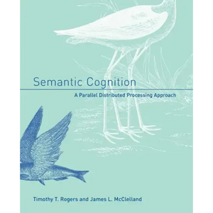 Semantic Cognition: A Parallel Distributed Processing Approach - Paperback