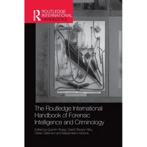 The Routledge International Handbook of Forensic Intelligence and Criminology - Paperback