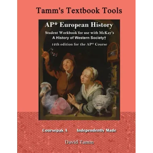AP* European History student workbook for use with McKay's A History of Western Society+ 12th Edition for the AP* Course: Relevant daily assignments t