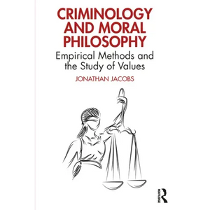 Criminology and Moral Philosophy: Empirical Methods and the Study of Values - Paperback