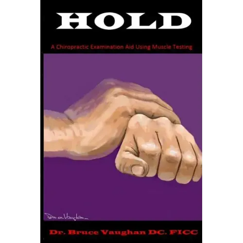 Hold: A Chiropractic Examination Aid Using Muscle Testing