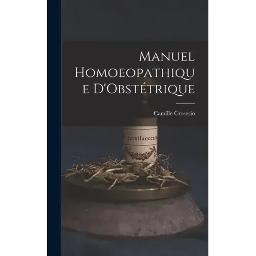 Manuel Homoeopathique D'Obstétrique