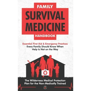 Family Survival Medicine Handbook - Hardcover
