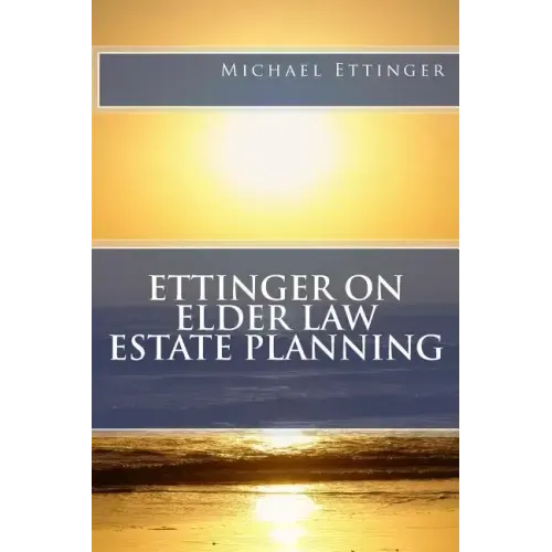 Ettinger on Elder Law Estate Planning