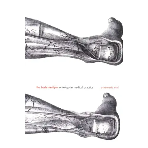 The Body Multiple: Ontology in Medical Practice