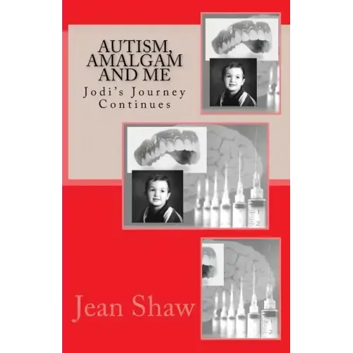 Autism, Amalgam and Me: Jodi's Journey Continues
