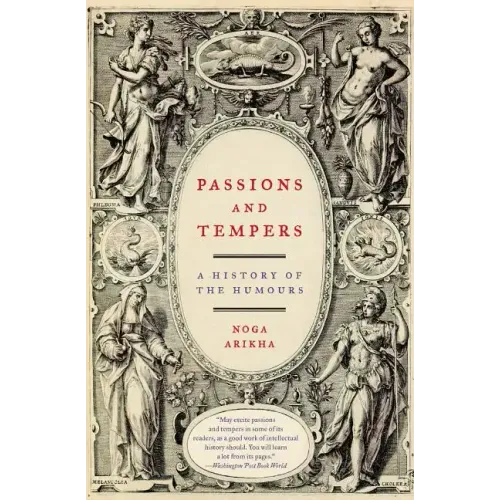 Passions and Tempers: A History of the Humours