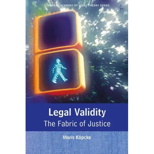 Legal Validity: The Fabric of Justice