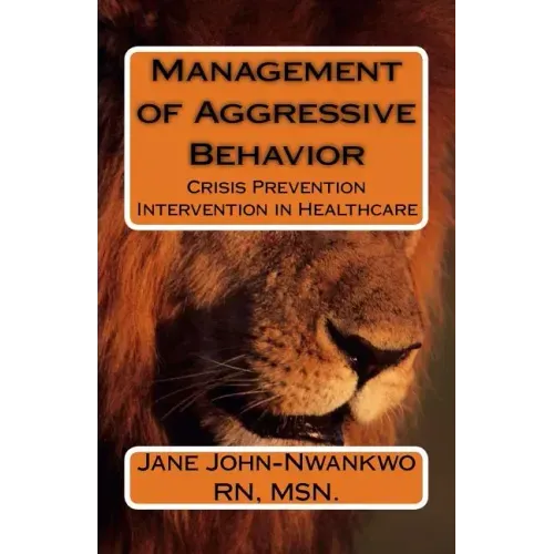 Management of Aggressive Behavior: Crisis Prevention Intervention in Healthcare