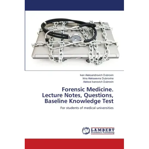 Forensic Medicine. Lecture Notes, Questions, Baseline Knowledge Test