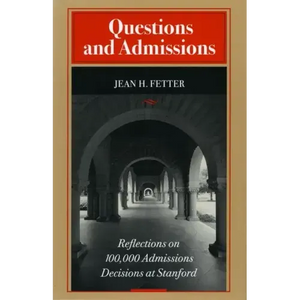 Questions and Admissions: Reflections on 100,000 Admissions Decisions at Stanford - Paperback