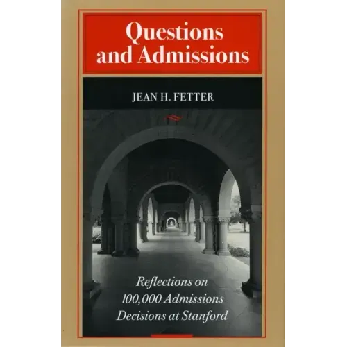 Questions and Admissions: Reflections on 100,000 Admissions Decisions at Stanford