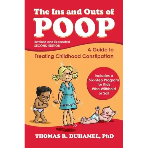 The Ins and Outs of Poop: A Guide to Treating Childhood Constipation