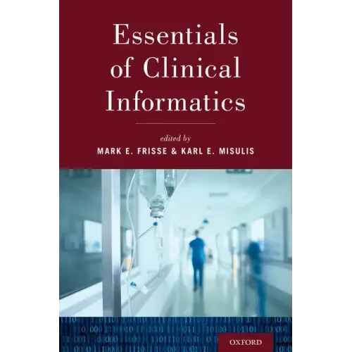 Essentials of Clinical Informatics