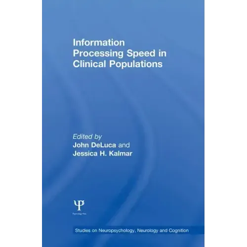 Information Processing Speed in Clinical Populations