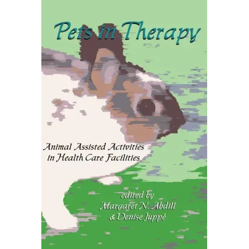 Pets in Therapy: Animal Assisted Activities in Health Care Facilities
