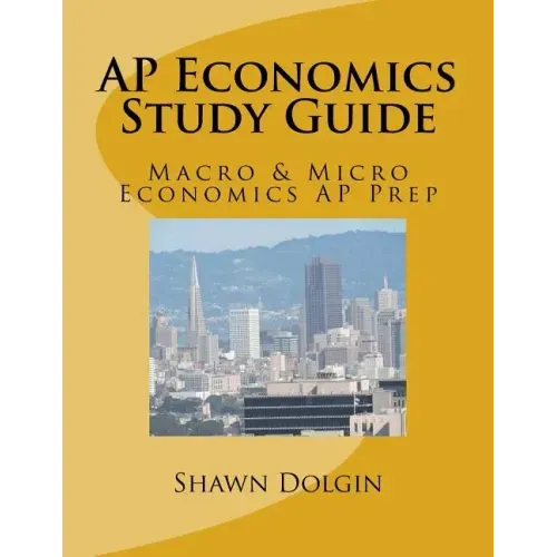 AP Economics Study Guide: Macro & Micro Economics AP Prep