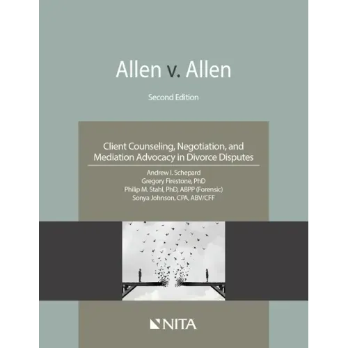 Allen V. Allen: Client Counseling, Negotiation, and Mediation Advocacy in Divorce Disputes
