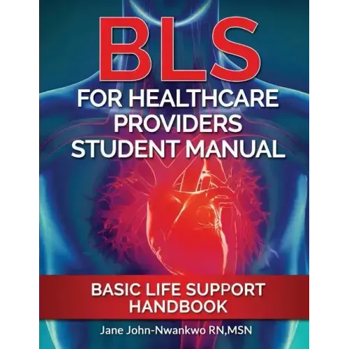 BLS For Healthcare Providers Student Manual: Basic Life Support Handbook