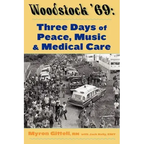 Woodstock '69: Three Days of Peace, Music, and Medicine - Paperback