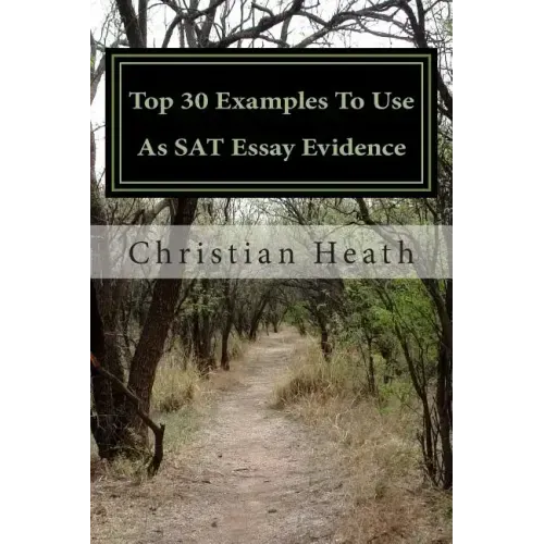 Top 30 Examples To Use As SAT Essay Evidence