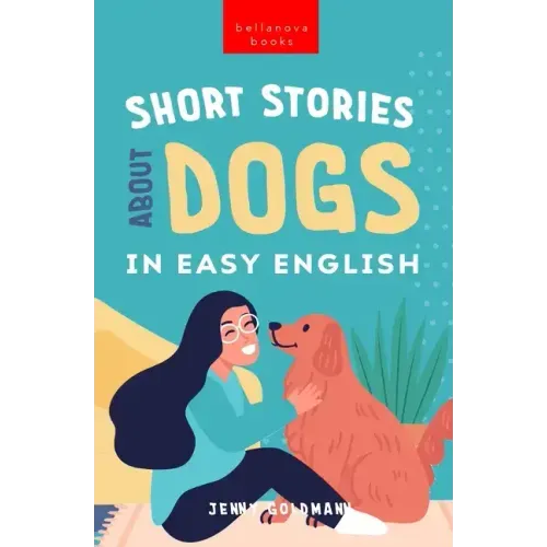 Short Stories About Dogs in Easy English: 15 Paw-some Dog Stories for English Learners