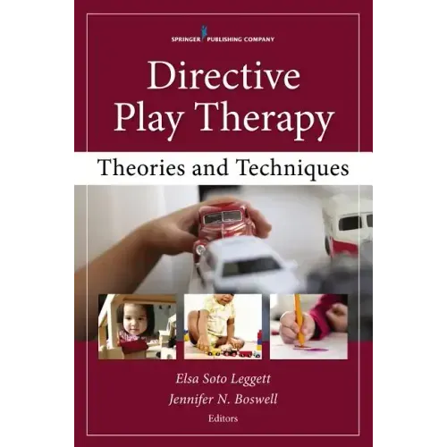 Directive Play Therapy: Theories and Techniques