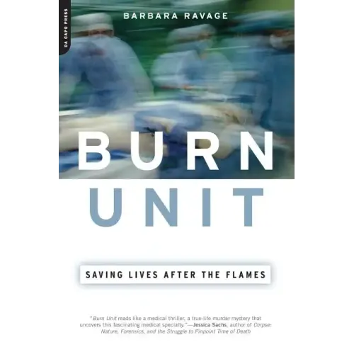 Burn Unit: Saving Lives After the Flames