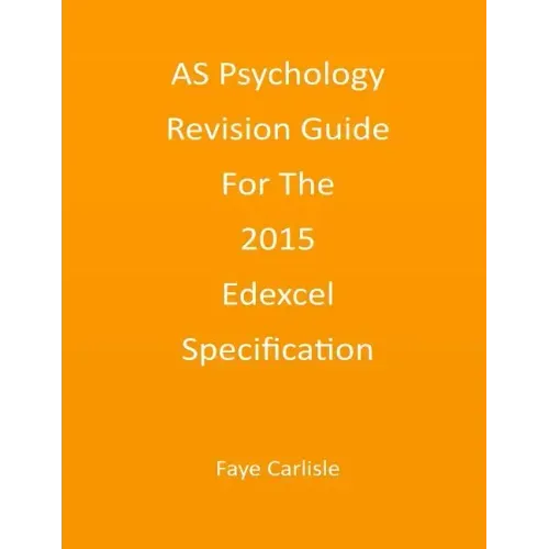 AS Psychology Revision Guide For The 2015 Edexcel Specification
