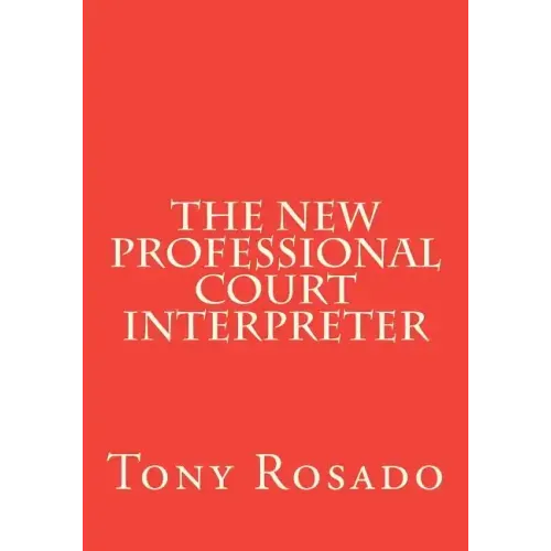 The New Professional Court Interpreter: a practical manual