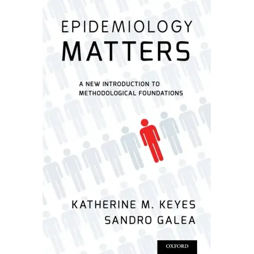 Epidemiology Matters: A New Introduction to Methodological Foundations