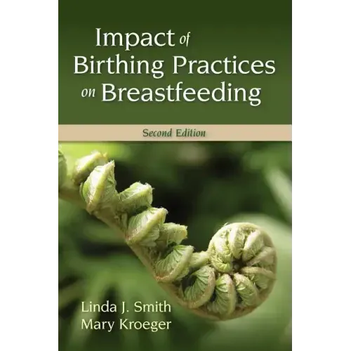 Impact of Birthing Practices on Breastfeeding: .