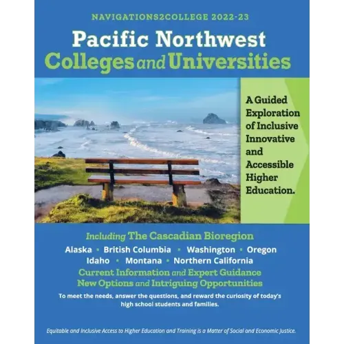 Pacific Northwest Colleges and Universities: A Guided Exploration of Inclusive, Innovative and Accessible Education