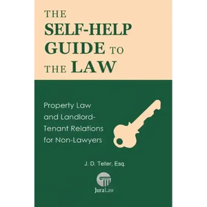 The Self-Help Guide to the Law: Property Law and Landlord-Tenant Relations for Non-Lawyers - Paperback