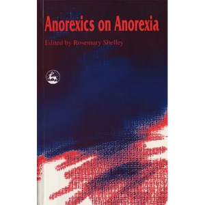 Anorexics on Anorexia - Paperback