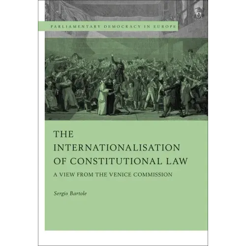The Internationalisation of Constitutional Law: A View from the Venice Commission