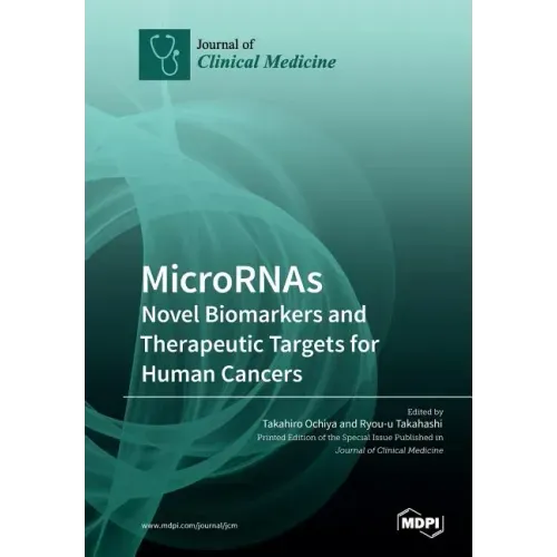 MicroRNAs: Novel Biomarkers and Therapeutic Targets for Human Cancers