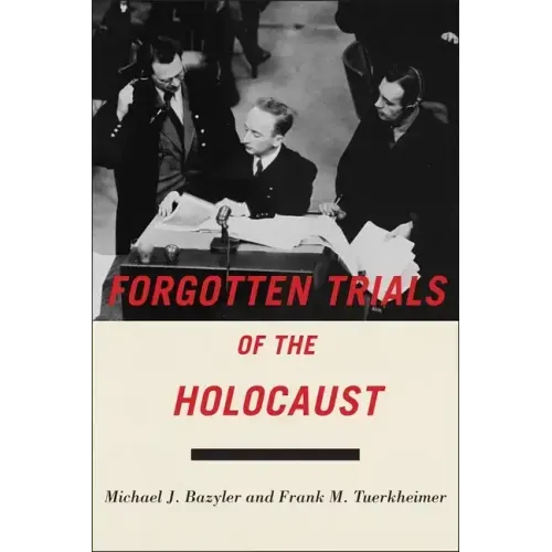 Forgotten Trials of the Holocaust