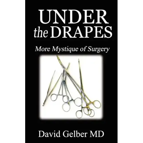 Under the Drapes: More Mystique of Surgery