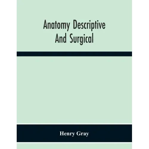 Anatomy Descriptive And Surgical