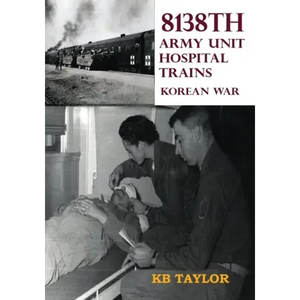 8138th Army Unit Hospital Trains - Paperback