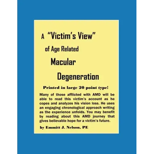 A Victim's View of Age Related Macular Degeneration