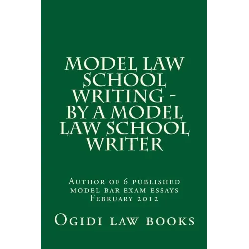 Model law school writing - by a model law school writer: Author of 6 published model bar exam essays February 2012