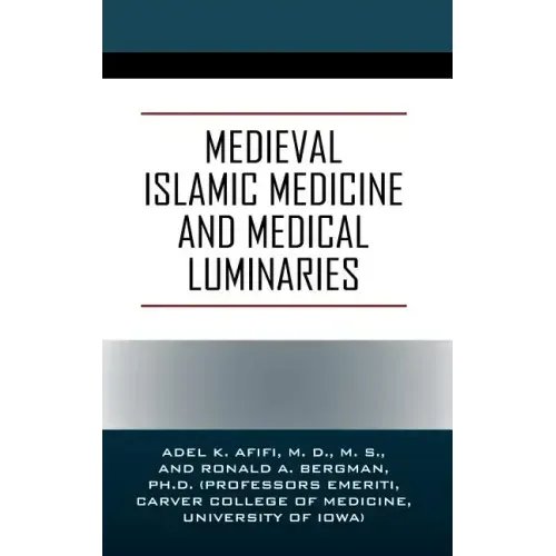 Medieval Islamic Medicine and Medical Luminaries