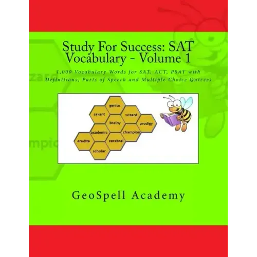 Study For Success: SAT Vocabulary - Volume 1: 1,000 Vocabulary Words for SAT, ACT, PSAT with Definitions, Parts of Speech and Multiple Choice Quizzes